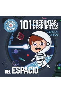 101 Preguntas Y Respuestas Del Espacio / 101 Questions And Answers About Space. Future Geniuses Collection (Hardcover Book)