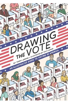 Drawing The Vote Illustrated Guide Voting In America Graphic Novel