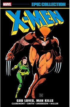 X-Men Epic Collection Graphic Novel Volume 10 God Loves, Man Kills