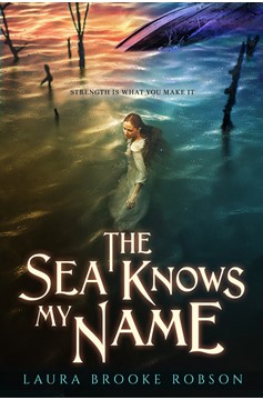 The Sea Knows My Name (Hardcover Book)