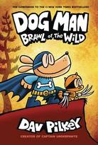 Dog Man Hardcover Graphic Novel Volume 6 Brawl of the Wild