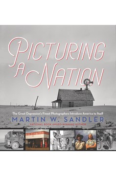 Picturing A Nation: The Great Depression’S Finest Photographers Introduce America To Itself (Hardcover Book)