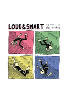 Loud & Smart Comics By Alex Krokus Graphic Novel