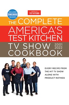 The Complete America’S Test Kitchen Tv Show Cookbook 2001–2022 (Hardcover Book)