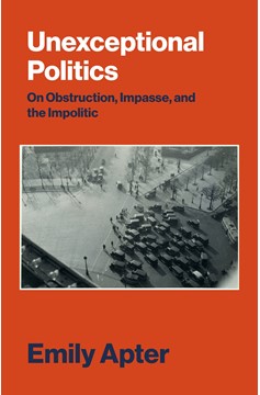 Unexceptional Politics (Hardcover Book)