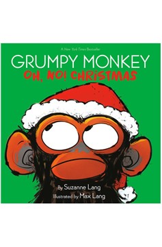 Grumpy Monkey Oh, No! Christmas