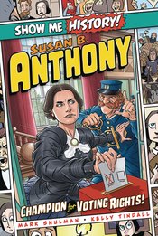 Show Me History Graphic Novel #7 Susan B Anthony