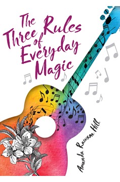 The Three Rules Of Everyday Magic (Hardcover Book)