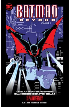 Batman Beyond The Animated Series Classics Compendium 25th Anniversary Graphic Novel