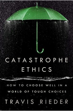 Catastrophe Ethics (Hardcover Book)