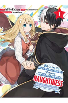 I'm Giving the Disgraced Noble Lady I Rescued a Crash Course in Naughtiness Manga Volume 1