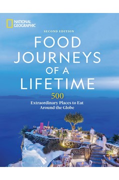 Food Journeys Of A Lifetime 2Nd Edition (Hardcover Book)