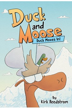 Duck and Moose Hardcover Graphic Novel Volume 1 Duck Moves In!