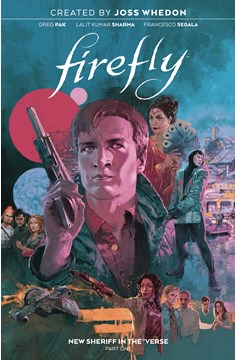 Firefly New Sheriff In The Verse Graphic Novel Volume 1