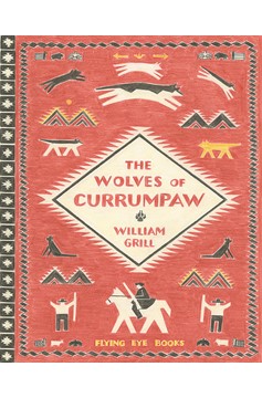 The Wolves Of Currumpaw (Hardcover Book)