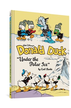 Complete Carl Barks Disney Library Hardcover Volume 23 Walt Disney's Donald Duck Under The Polar Ice