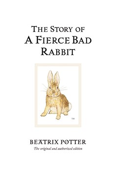 The Story Of A Fierce Bad Rabbit (Hardcover Book)