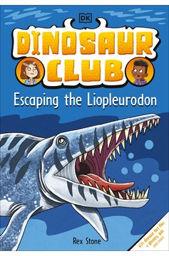 Dinosaur Club: Escaping The Liopleurodon (Hardcover Book)