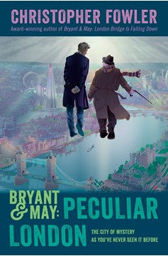 Bryant & May: Peculiar London (Hardcover Book)