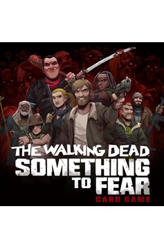 Walking Dead Something To Fear Card Game