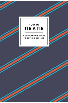 How To Tie A Tie (Hardcover Book)