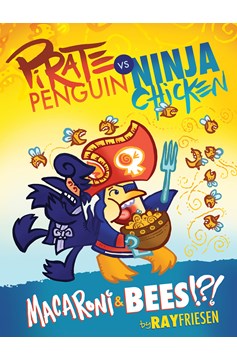 Pirate Penguin Vs Ninja Chicken Hardcover Volume 3 Macaroni And Bees