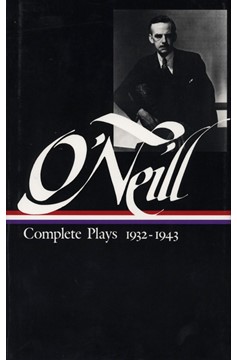 Eugene O'Neill: Complete Plays Volume 3 1932-1943 (Loa #42) (Hardcover Book)