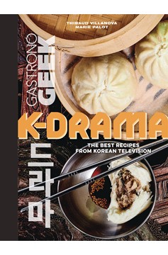 Gastronogeek K Drama Cookbook Best Recipes Korean TV Hardcover