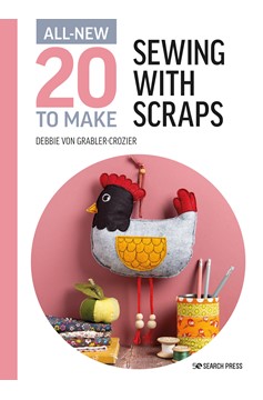 All-New Twenty To Make: Sewing With Scraps (Hardcover Book)
