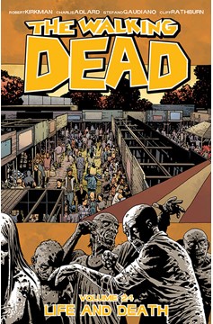 Walking Dead Graphic Novel Volume 24 Life And Death (Mature)