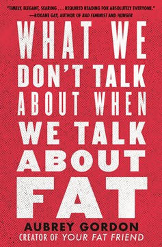What We Don'T Talk About When We Talk About Fat (Hardcover Book)