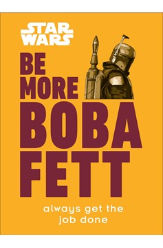 Star Wars Be More Boba Fett