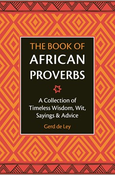 The Book Of African Proverbs (Hardcover Book)