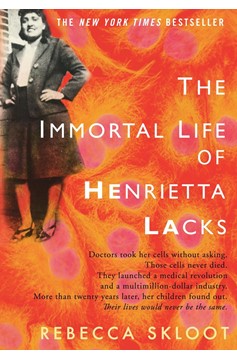The Immortal Life Of Henrietta Lacks (Hardcover Book)