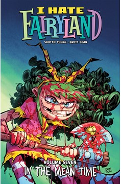 I Hate Fairyland Graphic Novel Volume 7 In The Mean Time (Mature)