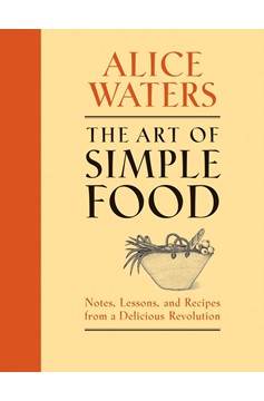 The Art Of Simple Food (Hardcover Book)