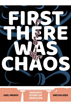 First There Was Chaos Hesiods Story of Creation Hardcover