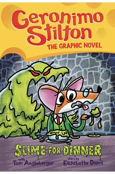 Geronimo Stilton Graphix Graphic Novel Volume 2 Slime For Dinner