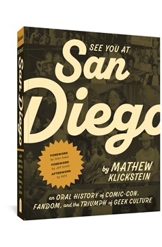 See You At San Diego An Oral History of Comic Con Graphic Novel