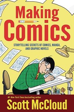 Making Comics Storytelling Secrets of Comics New Printing