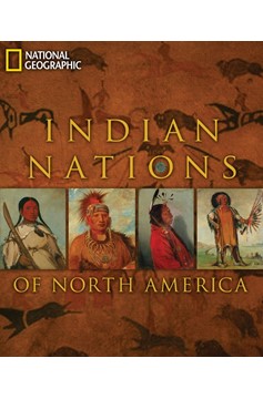 Indian Nations Of North America (Hardcover Book)