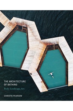 The Architecture Of Bathing (Hardcover Book)