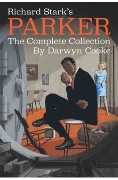 Richard Stark's Parker: The Complete Collection Graphic Novel by Darwyn Cooke