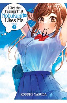 I Get the Feeling that Nobukuni-San Likes Me Manga Volume 3