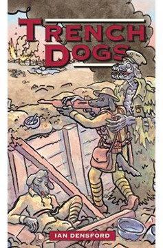Trench Dogs Graphic Novel