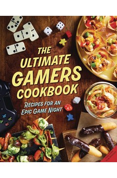 Ultimate Gamers Cookbook Recipes Epic Game Night Hardcover