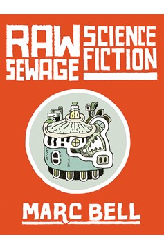 Raw Sewage Science Fiction Hardcover (Mature)