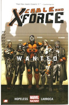 Cable And X-Force Graphic Novel Volume 1 Wanted Now