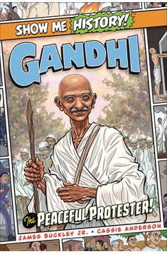 Show Me History #19 Gandhi Peaceful Protester