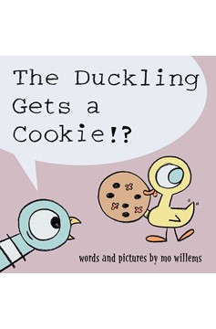 Duckling Gets A Cookie!?, The-Pigeon Series (Hardcover Book)